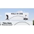 Golf Hole In One Sign 18 x 6 with stake
